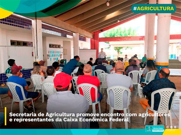 Secretaria de Agricultura promove encontro com agricultores e representantes da Caixa Econômica Federal